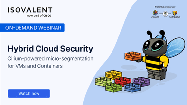 Hybrid Cloud Security: Cilium-Powered Micro-Segmentation for VMs and Containers