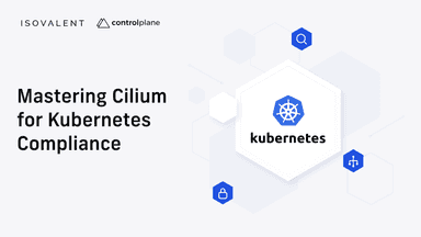 Mastering Cilium for Kubernetes Compliance