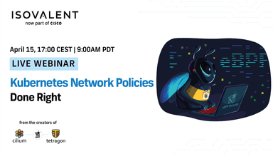 Kubernetes Network Policies Done Right