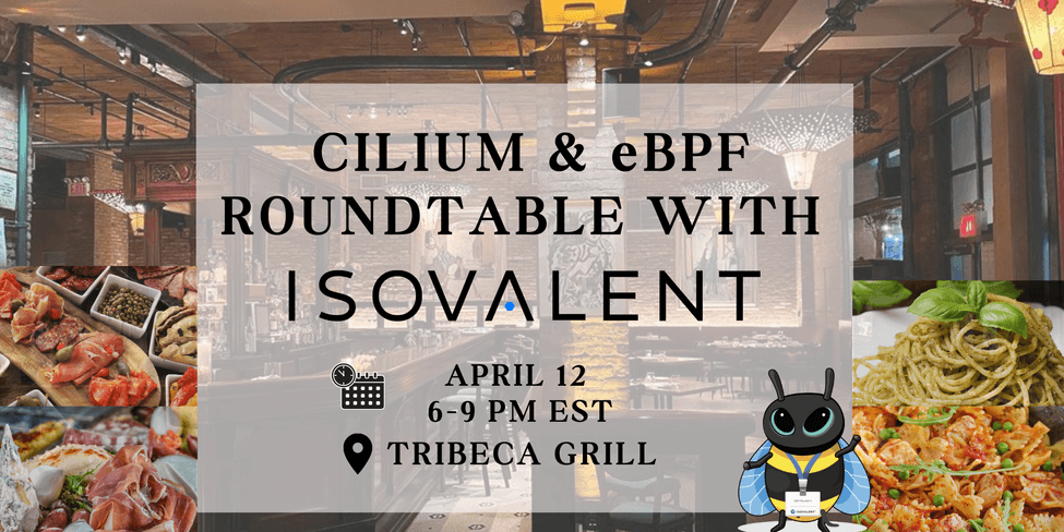  Cilium and eBPF Roundtable with Isovalent
