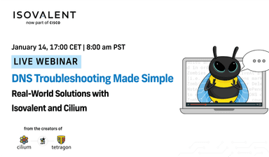 DNS Troubleshooting Made Simple: Real-World Solutions with Isovalent and Cilium