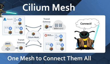 Cilium Mesh – One Mesh to Connect Them All