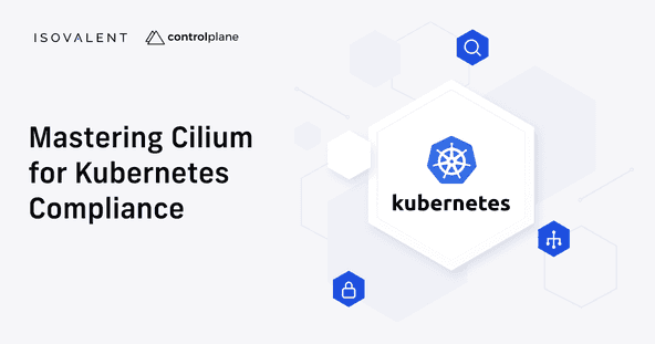 mastering cilium for kubernetes compliance whitepaper
