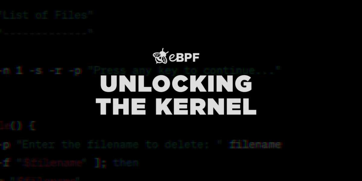 EBPF Documentary: EBPF's Creation Story - Unlocking The Kernel