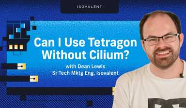 Can I use Tetragon without Cilium?