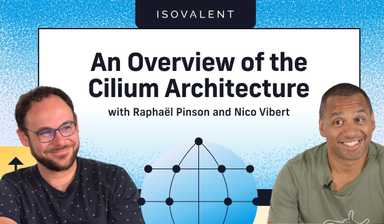 An Overview of the Cilium Architecture